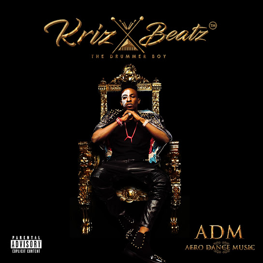 Krizbeatz – ADM (Afro Dance Music) Album Download