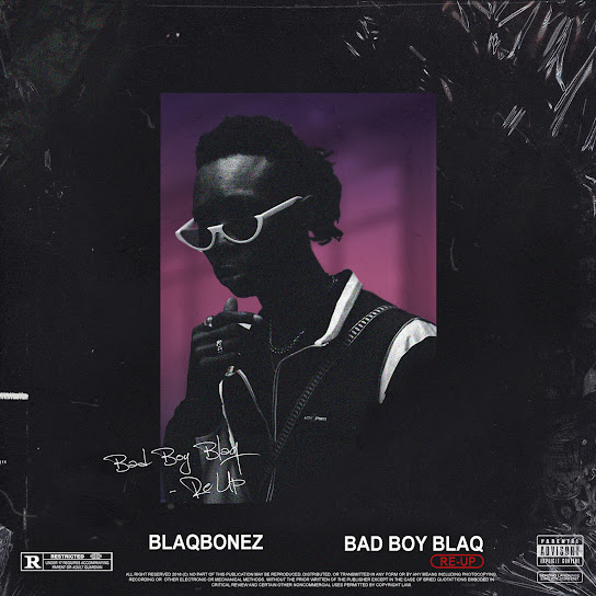 Blaqbonez – Bad Boy Blaq Re-Up Album Download