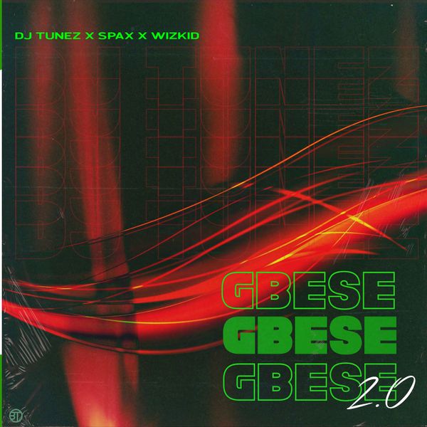 DJ Tunez, Spax & Wizkid - Gbese 2.0