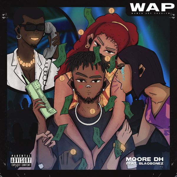 Moore DH & Blaqbonez - Wap