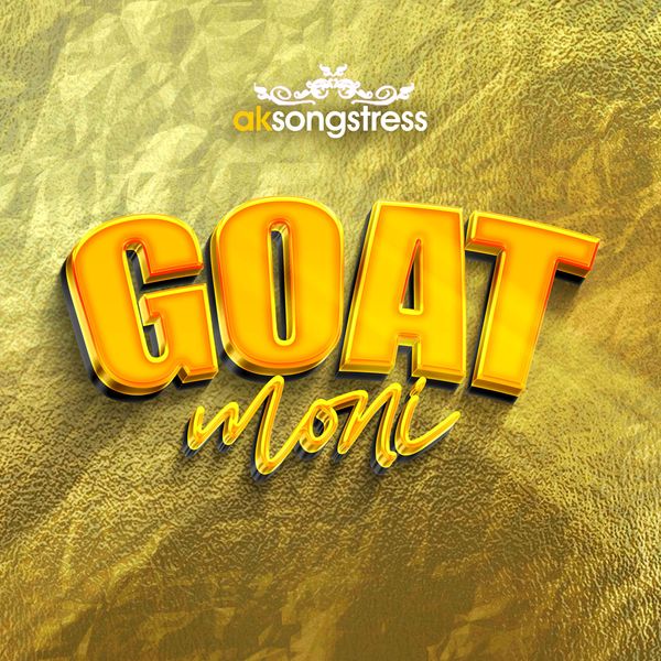 AK Songstress - Goat Moni