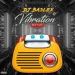 DJ Baslex – Vibration Mixtape