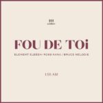 Element EleéeH – FOU DE TOi ft. Ross Kana & Bruce Melodie