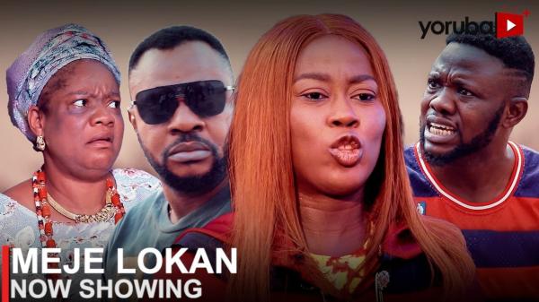 Meje Lokan Latest Yoruba Movie 2023 Drama