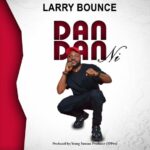 Larry Bounce – DanDan NI