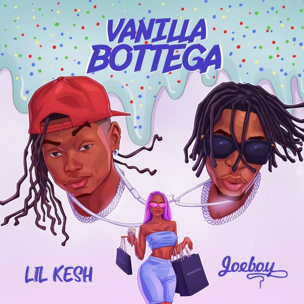 Lil Kesh ft. Joeboy - Vanilla Bottega