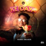 Hamisu Breaker – Ke Daya