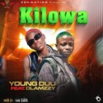 Young Duu – Kilowa ft. Olamzzy