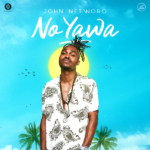 John Networq – No Yawa