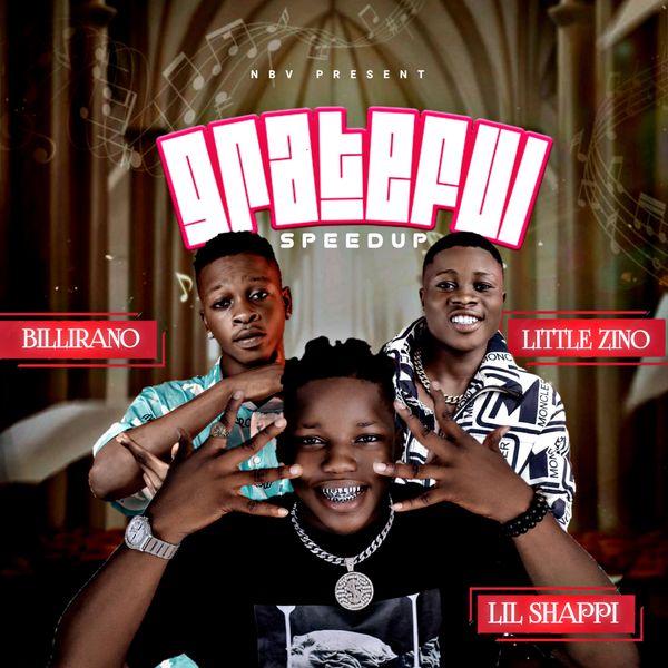 Lil Shappi, Billirano, Little Zino - Grateful (Speed Up)