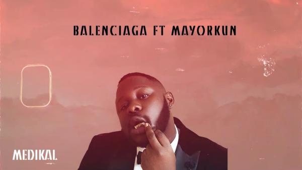 VIDEO: Medikal ft. Mayorkun - Balenciaga (Lyrics Video)