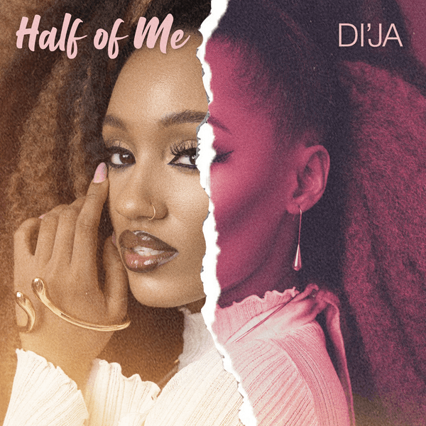 Di'Ja - Half of Me