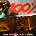 Fuse ODG ft. Kuami Eugene – 100%