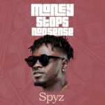 Spyz – Money Stop Nonsense