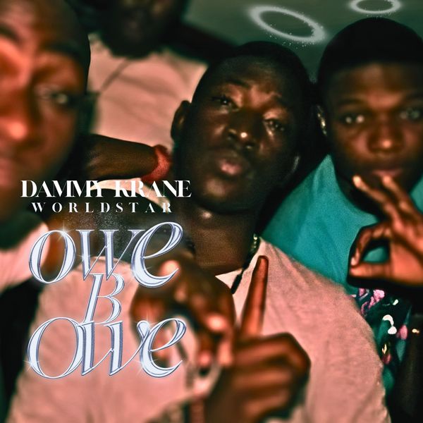 Dammy Krane - Owe B Owe