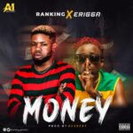 Ranking ft. Erigga – Money