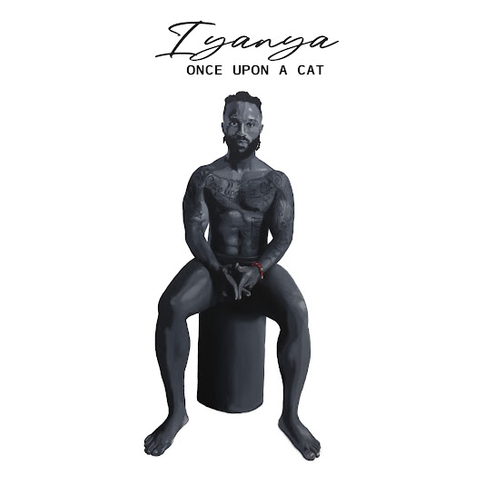 Iyanya - Once Upon A Cat Album