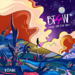 Töme – BT4W (Bigger Than Four Walls) Album