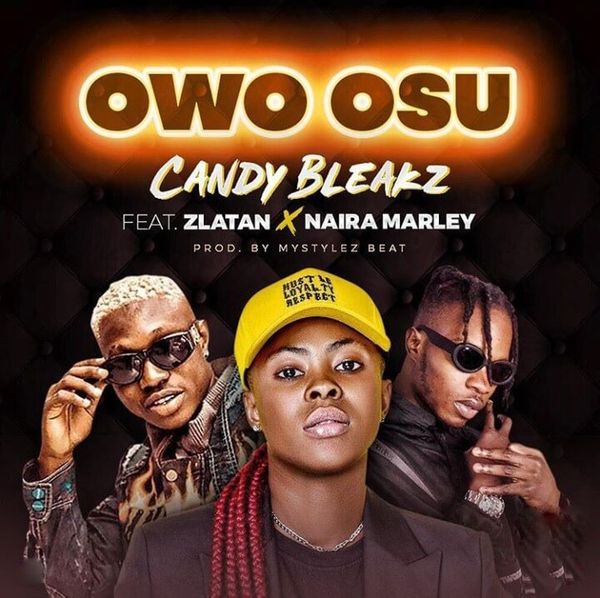 Candy Bleakz ft. Zlatan & Naira Marley – Owo Osu Download