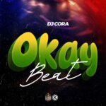 DJ Cora – Okay Beat