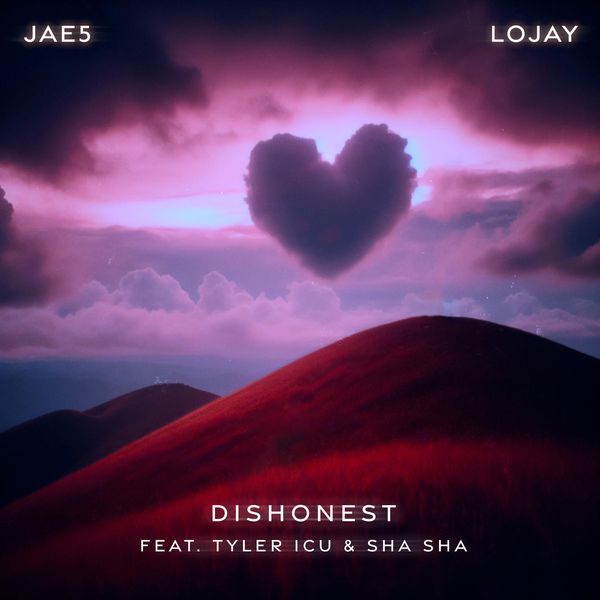 JAE5, Lojay - Dishonest ft. Tyler ICU & Sha Sha