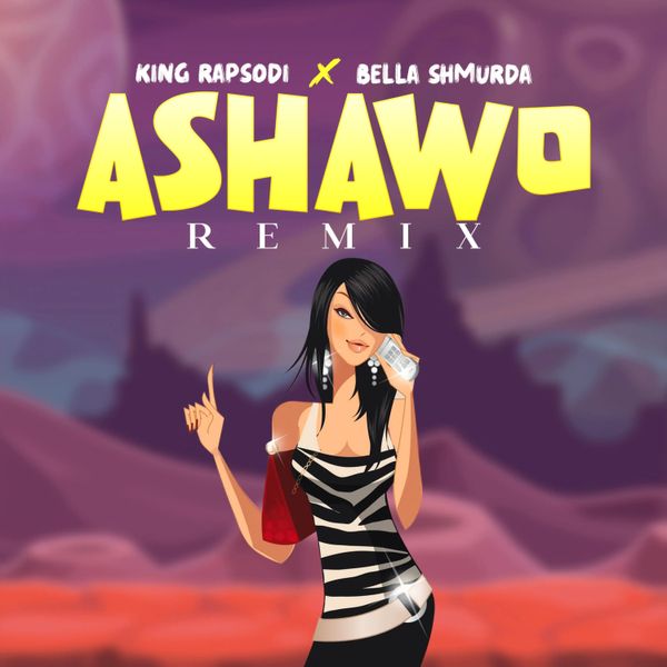 King Rapsodi - Ashawo (Remix) ft. Bella Shmurda