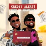 Kocee – Credit Alert ft. Patoranking