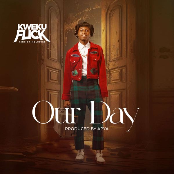 Kweku Flick - Our Day