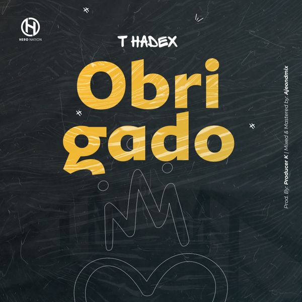 T Hadex - Obrigado