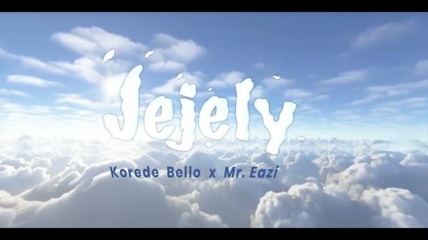 VIDEO: Korede Bello & Mr Eazi - Jejely (Lyrics Video)