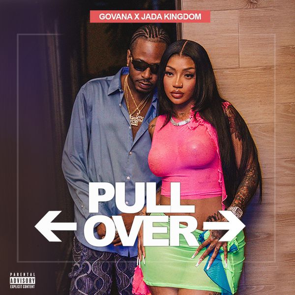 Govana - Pull Over ft. Jada Kingdom