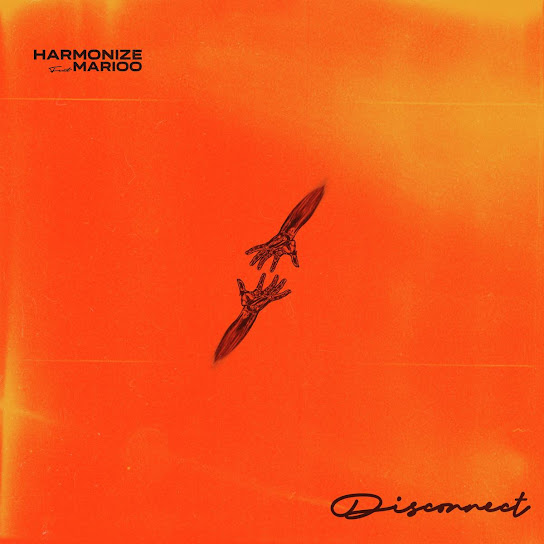 Harmonize Ft. Marioo - Disconnect