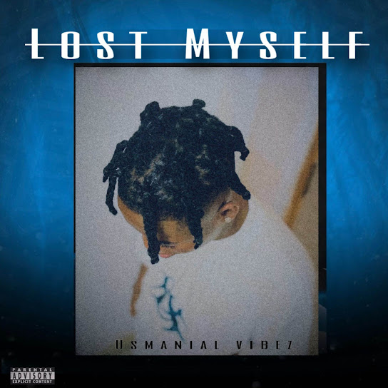 Usmanial Vibez - Lost Myself (Freestyle)