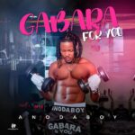 Anodaboy – Gabara for You