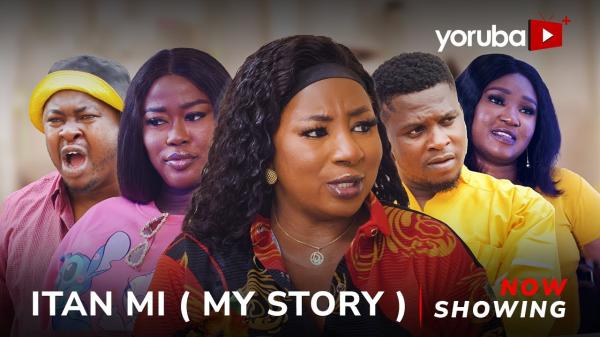 Itan Mi Latest Yoruba Movie 2024 Drama