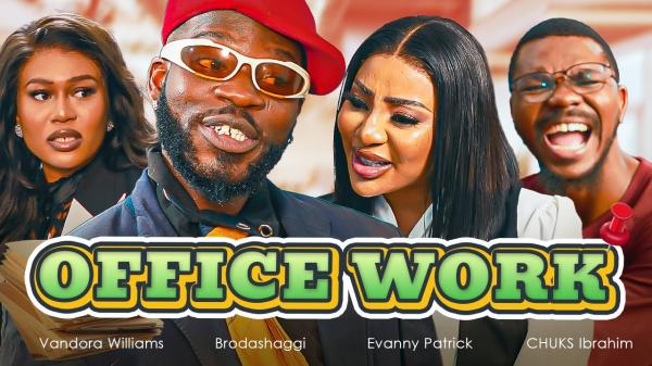 VIDEO: Broda Shaggi - Office Work (Comedy Video)