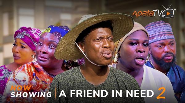 A Friend in Need Part 2 Latest Yoruba Movie 2024 Drama