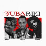 Ibraah – Tubariki ft. Billnass & Whozu