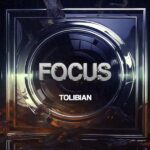 Tolibian – Focus