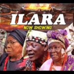 Ilara – Yoruba Movie 2024