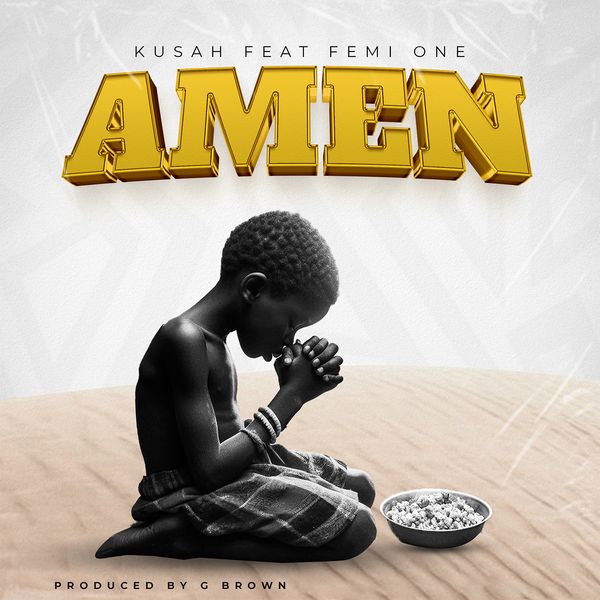 Kusah - Amen ft. Femi One