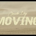 VIDEO: Omah Lay – Moving