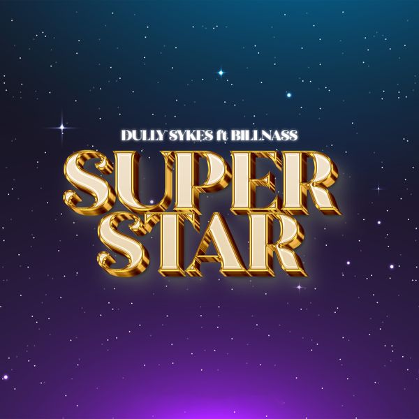 Dully Sykes - Super Star ft. Billnass