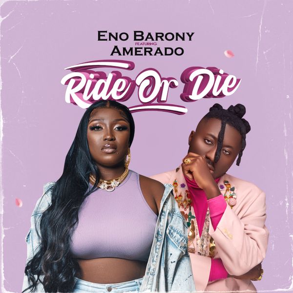 Eno Barony - Ride or Die ft. Amerado