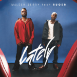 Maleek Berry – Lately ft. Ruger