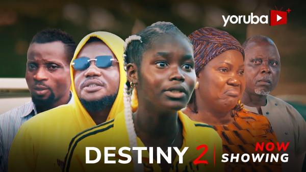 Destiny Part 2 - Yoruba Movie 2024