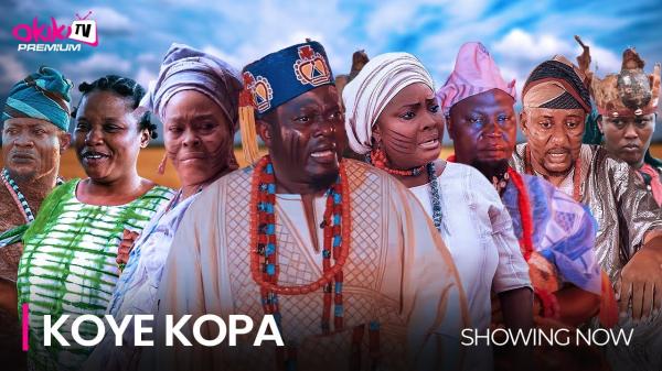 Koye Kopa - Yoruba Movie 2024