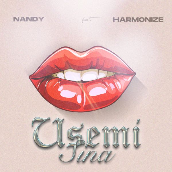 Nandy - Usemi Sina ft. Harmonize