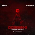 Ypee – Odeeshi ft. Yaw Tog