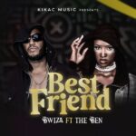 Bwiza ft. The Ben – Best Friend